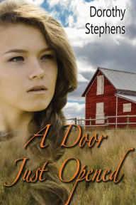 Title: A Door Just Opened, Author: Dorothy Stephens