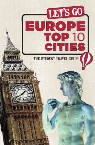 Title: Let's Go Europe Top 10 Cities: The Student Travel Guide, Author: Harvard Student Agencies