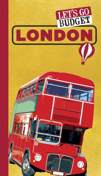 Let's Go Budget London: The Student Travel Guide