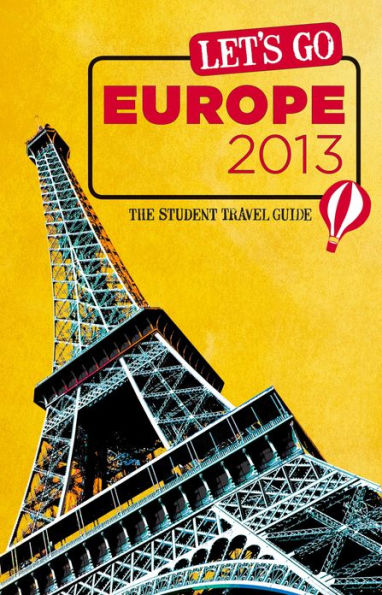 Let's Go Europe 2013: The Student Travel Guide