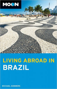 Title: Moon Living Abroad in Brazil, Author: Michael Sommers