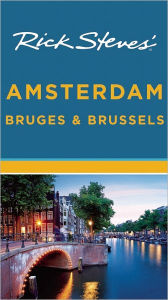 Title: Rick Steves' Amsterdam, Bruges & Brussels, Author: Rick Steves