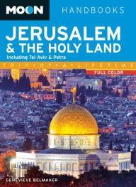 Title: Moon Jerusalem & the Holy Land: Including Tel Aviv & Petra, Author: Genevieve Belmaker