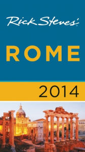 Title: Rick Steves' Rome 2014, Author: Rick Steves