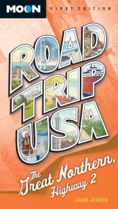 Title: Road Trip USA: The Great Northern, Highway 2, Author: Jamie Jensen