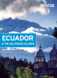 Title: Moon Ecuador & the Galapagos Islands, Author: Ben Westwood