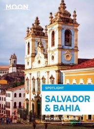 Title: Moon Spotlight Salvador & Bahia, Author: Michael Sommers