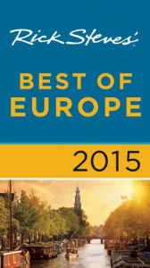Title: Rick Steves Best of Europe 2015, Author: Rick Steves
