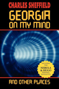 Title: Georgia on My Mind and Other Places, Author: Charles Sheffield