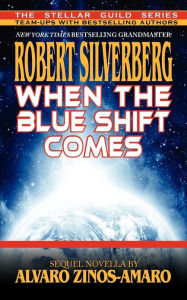 Title: When the Blue Shift Comes, Author: Robert Silverberg