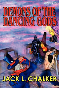Title: Demons of the Dancing Gods (Dancing Gods: Book Two), Author: Jack L. Chalker