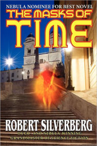 Title: The Masks of Time, Author: Robert Silverberg