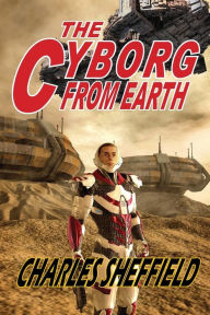 Title: The Cyborg from Earth, Author: Charles Sheffield