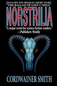 Title: Norstrilia, Author: Cordwainer Smith