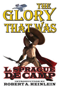 Title: The Glory That Was, Author: L. Sprague De Camp