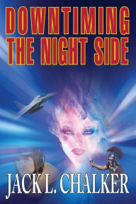Title: Downtiming the Night Side, Author: Jack L. Chalker