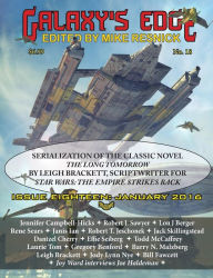 Title: Galaxy's Edge Magazine: Issue 18, January 2016 - Featuring Leigh Bracket (scriptwriter for Star Wars: The Empire Strikes Back), Author: Robert J. Sawyer