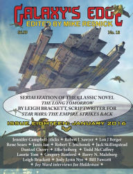 Galaxy's Edge Magazine: Issue 18, January 2016 - Featuring Leigh Bracket (scriptwriter for Star Wars: The Empire Strikes Back)