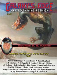 Title: Galaxy's Edge Magazine: Issue 20, May 2016 (George R. R. Martin Special), Author: George  R R Martin