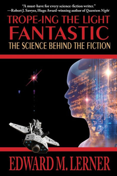 Trope-ing the Light Fantastic: Science Behind Fiction