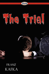 Title: The Trial, Author: Franz Kafka