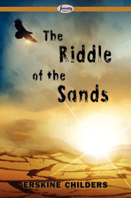 Title: The Riddle of the Sands, Author: Erskine Childers