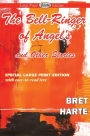 The Bell-Ringer of Angel's and Other Stories (Large Print Edition)