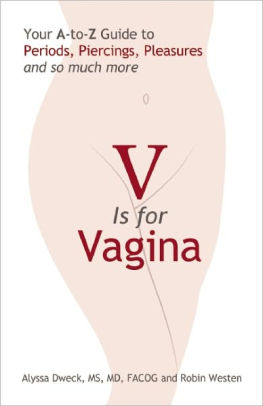 263px x 406px - V is for Vagina: Your A to Z Guide to Periods, Piercings, Pleasures, and so  much more|Paperback