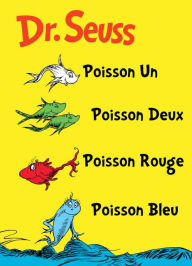 Title: Poisson Un Poisson Deux Poisson Rouge Poisson Bleu: The French Edition of One Fish Two Fish Red Fish Blue Fish, Author: Dr. Seuss