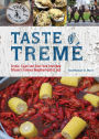 Taste of Treme: Creole, Cajun, and Soul Food from New Orleans' Famous Neighborhood of Jazz