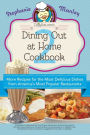 Copykat.com's Dining Out At Home Cookbook 2: More Recipes for the Most Delicious Dishes from America's Most Popular Restaurants