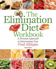 Title: The Elimination Diet Workbook: A Personal Approach to Determining Your Food Allergies, Author: Maggie Moon