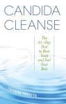 Alternative view 1 of Candida Cleanse: The 21-Day Diet to Beat Yeast and Feel Your Best