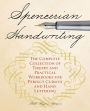 Spencerian Handwriting: The Complete Collection of Theory and Practical Workbooks for Perfect Cursive and Hand Lettering