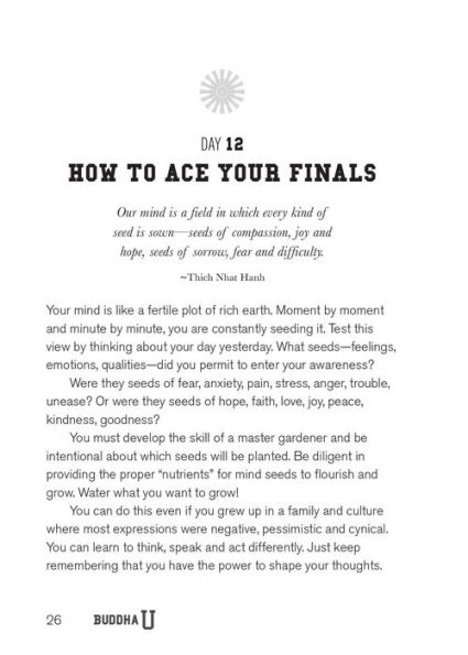 Buddha U: 108 Mindfulness Lessons for Surviving Test Stress, Freshman 15, Friend Drama, Insane Roommates, Awkward Dates, Late Nights, Morning Lectures...and Other College Challenges