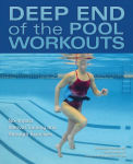 Alternative view 1 of Deep End of the Pool Workouts: No-Impact Interval Training and Strength Exercises