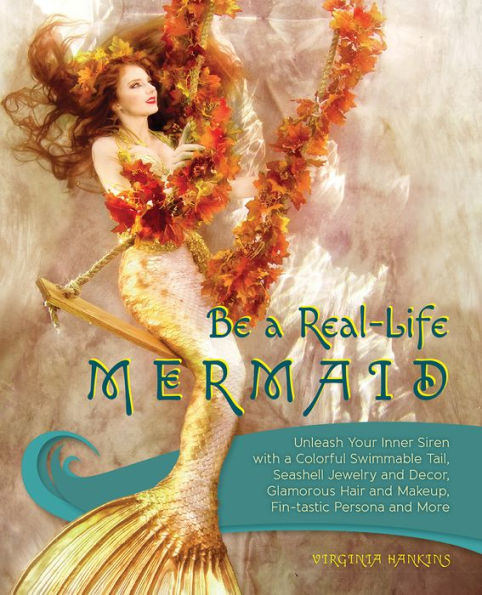 Be a Real-Life Mermaid: Unleash Your Inner Siren with Colorful Swimmable Tail, Seashell Jewelry and Decor, Glamorous Hair Makeup, Fintastic Persona More