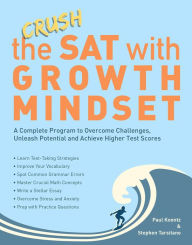 Title: Crush the SAT with Growth Mindset: A Complete Program to Overcome Challenges, Unleash Potential and Achieve Higher Test Scores, Author: Stephen Tarsitano
