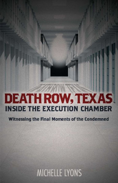 Death Row, Texas: Inside the Execution Chamber: Witnessing Final Moments of Condemned