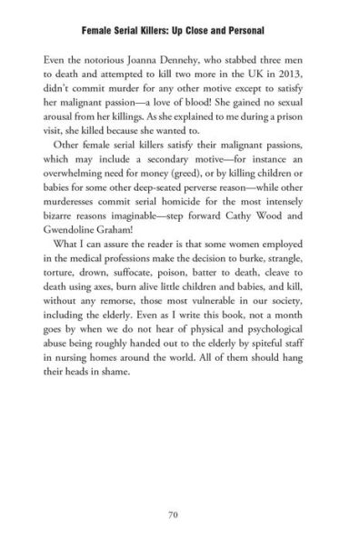 Female Serial Killers: Up Close and Personal: Inside the Minds of Revenge Killers, Sexual Predators, Black Widows and Angels of Death