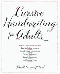 Free audio books available for download Cursive Handwriting for Adults: Easy-to-Follow Lessons, Step-by-Step Instructions, Proven Techniques, Sample Sentences and Practice Pages to Improve Your Handwriting RTF iBook CHM