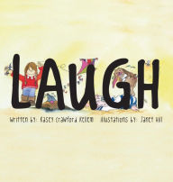 Title: Laugh, Author: Kasey   Crawford Kellem