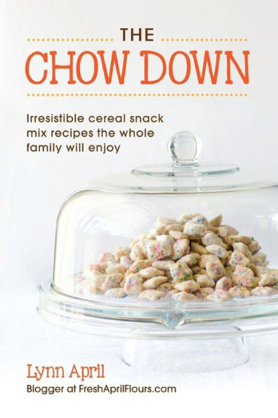 The Chow Down, Irresistible Cereal Snack Mix Recipes the Whole Family Will Enjoy