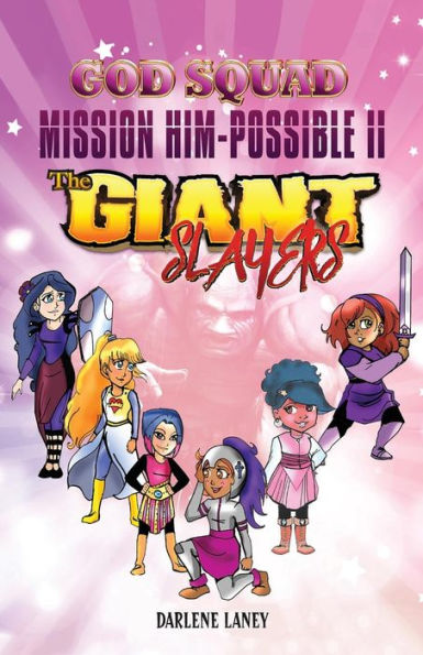 God Squad Mission Him-Possible II: The Giant Slayers