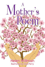Title: A Mother's Poem, Author: Helen Millman
