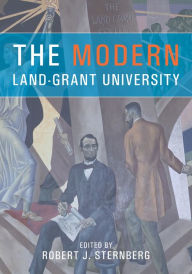 Title: The Modern Land-Grant University, Author: Robert J. Sternberg