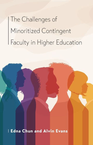 The Challenges of Minoritized Contingent Faculty Higher Education