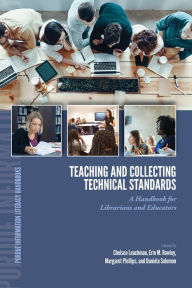 Title: Teaching and Collecting Technical Standards: A Handbook for Librarians and Educators, Author: Chelsea Leachman
