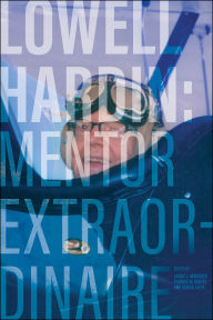 Title: Lowell Hardin: Mentor Extraordinaire, Author: Larry L. Murdock