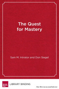 Title: The Quest for Mastery: Positive Youth Development Through Out-of-School Programs, Author: Sam M. Intrator